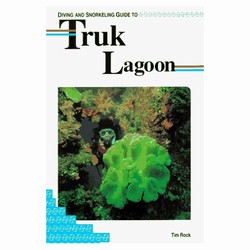 Diving and Snorkeling Guide to Truk Lagoon